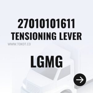 LGMG TENSIONING LEVER 27010101611 - Genuine Mining Truck Part