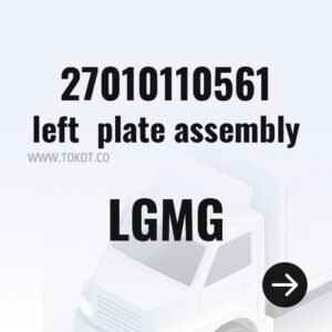 LGMG left  plate assembly 27010110561 - Genuine Mining Truck Part