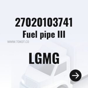 LGMG Fuel pipe III 27020103741 - Genuine Mining Truck Part