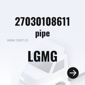 LGMG pipe 27030108611 - Genuine Mining Truck Part
