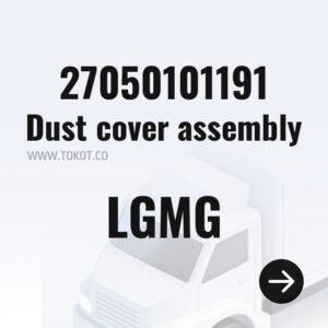 LGMG Dust cover assembly 27050101191 - Genuine Mining Truck Part