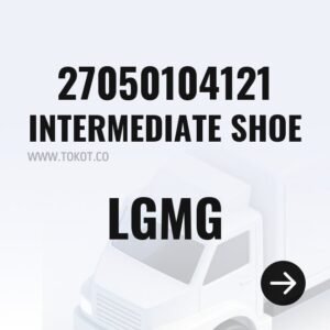 LGMG INTERMEDIATE SHOE 27050104121 - Genuine Mining Truck Part