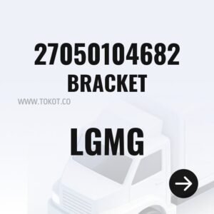 LGMG BRACKET 27050104682 - Genuine Mining Truck Part