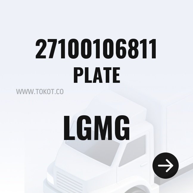 LGMG PLATE 27100106811 - Genuine Mining Truck Part