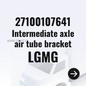 LGMG Intermediate axle air tube bracket 27100107641 - Genuine Mining Truck Part