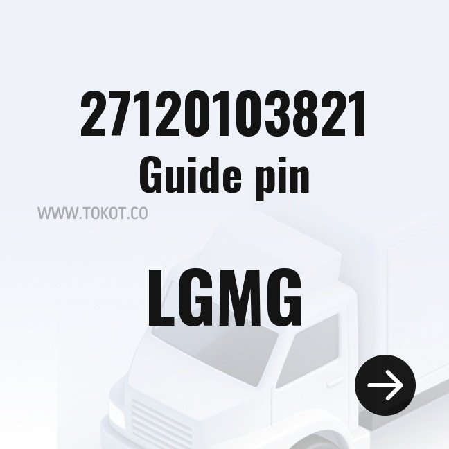 LGMG Guide pin 27120103821 - Genuine Mining Truck Part