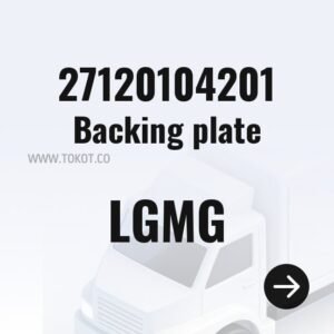 LGMG Backing plate 27120104201 - Genuine Mining Truck Part