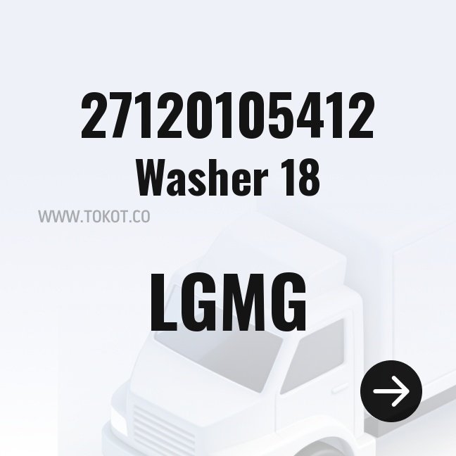 LGMG Washer 18 27120105412 - Genuine Mining Truck Part