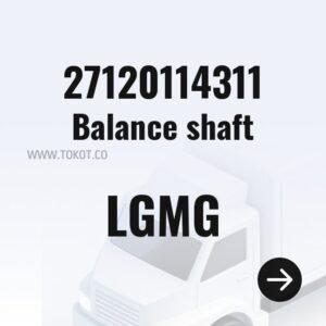 LGMG Balance shaft 27120114311 - Genuine Mining Truck Part