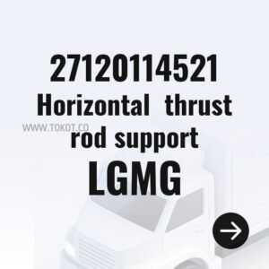 LGMG Horizontal  thrust rod support 27120114521 - Genuine Mining Truck Part