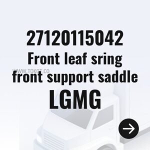LGMG Front leaf sring front support saddle 27120115042 - Genuine Mining Truck Part