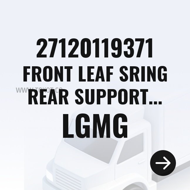LGMG FRONT LEAF SRING REAR SUPPORT SADDLE 27120119371 - Genuine Mining Truck Part