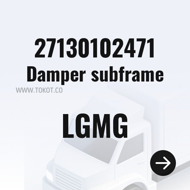 LGMG Damper subframe 27130102471 - Genuine Mining Truck Part