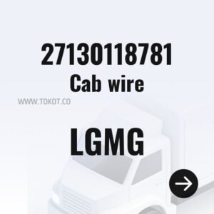 LGMG Cab wire 27130118781 - Genuine Mining Truck Part