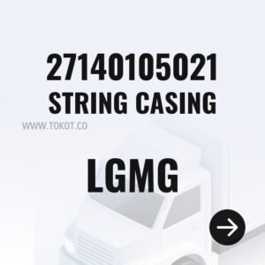 LGMG STRING CASING 27140105021 - Genuine Mining Truck Part