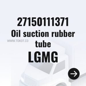 LGMG Oil suction rubber tube 27150111371 - Genuine Mining Truck Part