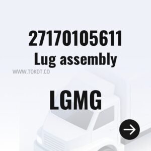 LGMG Lug assembly 27170105611 - Genuine Mining Truck Part