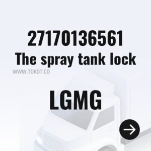 LGMG The spray tank lock 27170136561 - Genuine Mining Truck Part