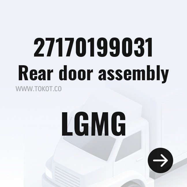 LGMG Rear door assembly 27170199031 - Genuine Mining Truck Part