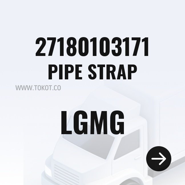 LGMG PIPE STRAP 27180103171 - Genuine Mining Truck Part