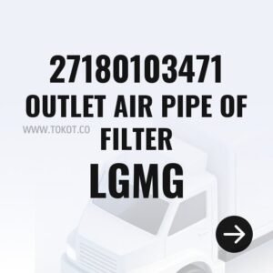 LGMG OUTLET AIR PIPE OF FILTER 27180103471 - Genuine Mining Truck Part