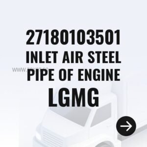 LGMG INLET AIR STEEL PIPE OF ENGINE 27180103501 - Genuine Mining Truck Part
