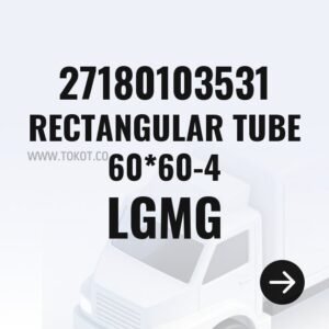 LGMG RECTANGULAR TUBE 60*60-4 27180103531 - Genuine Mining Truck Part