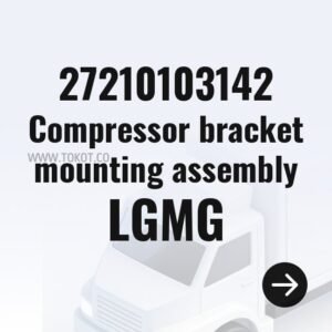 LGMG Compressor bracket mounting assembly 27210103142 - Genuine Mining Truck Part