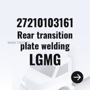 LGMG Rear transition plate welding 27210103161 - Genuine Mining Truck Part