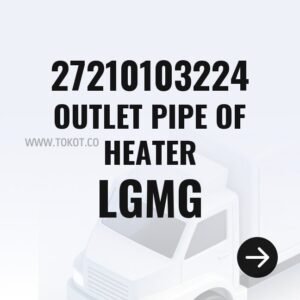 LGMG OUTLET PIPE OF HEATER 27210103224 - Genuine Mining Truck Part