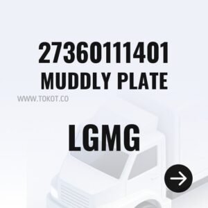 LGMG MUDDLY PLATE 27360111401 - Genuine Mining Truck Part