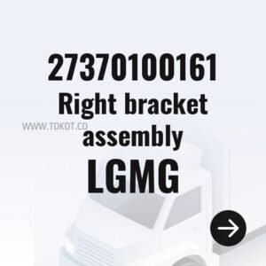 LGMG Right bracket assembly 27370100161 - Genuine Mining Truck Part