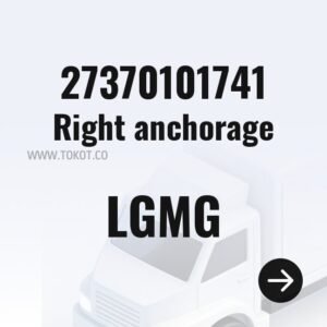 LGMG Right anchorage 27370101741 - Genuine Mining Truck Part