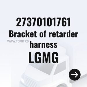 LGMG Bracket of retarder harness 27370101761 - Genuine Mining Truck Part