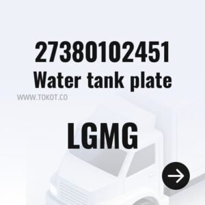 LGMG Water tank plate 27380102451 - Genuine Mining Truck Part