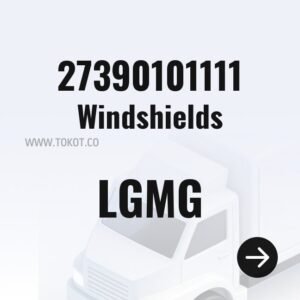 LGMG Windshields 27390101111 - Genuine Mining Truck Part