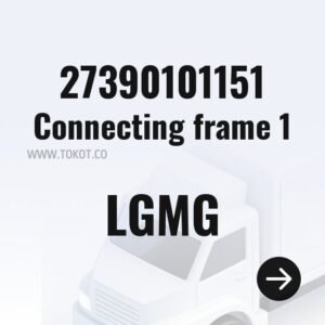 LGMG Connecting frame 1 27390101151 - Genuine Mining Truck Part