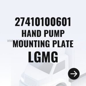 LGMG HAND PUMP MOUNTING PLATE 27410100601 - Genuine Mining Truck Part
