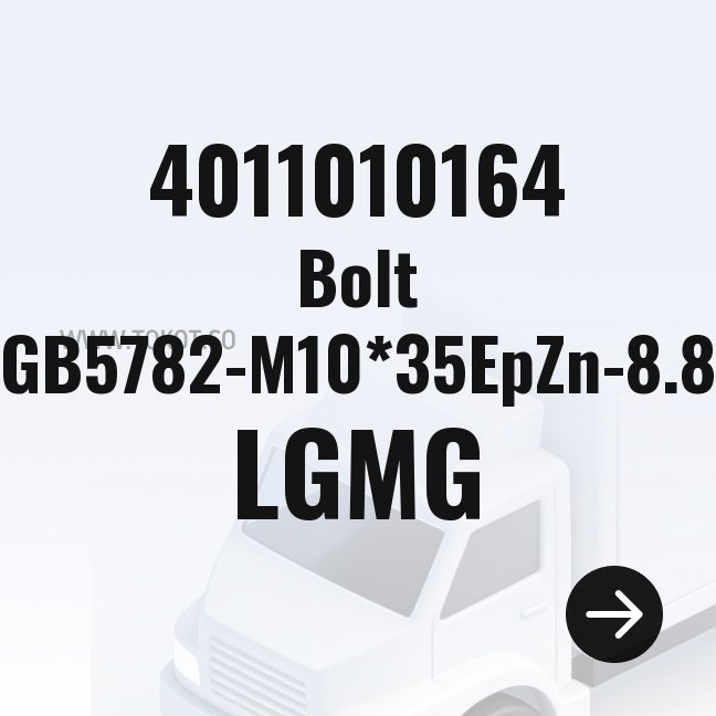 LGMG Bolt GB5782-M10*35EpZn-8.8 4011010164 - Genuine Mining Truck Part