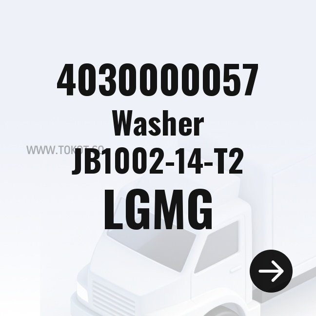 LGMG Washer JB1002-14-T2 4030000057 - Genuine Mining Truck Part