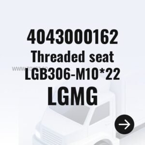 LGMG Threaded seat LGB306-M10*22 4043000162 - Genuine Mining Truck Part