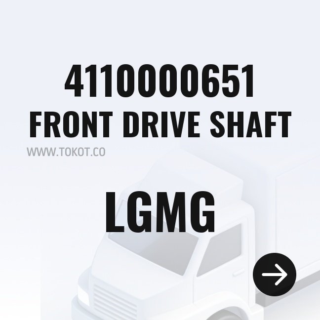 LGMG FRONT DRIVE SHAFT 4110000651 - Genuine Mining Truck Part