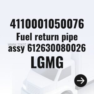 LGMG Fuel return pipe assy 612630080026 4110001050076 - Genuine Mining Truck Part