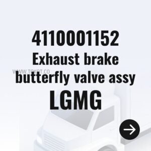 LGMG Exhaust brake butterfly valve assy 4110001152 - Genuine Mining Truck Part