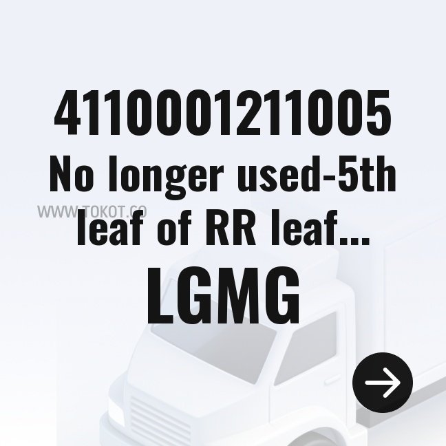 LGMG No longer used-5th leaf of RR leaf spring assy 4110001211005 - Genuine Mining Truck Part