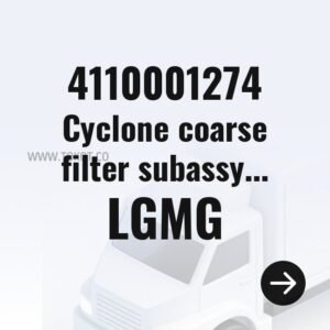 LGMG Cyclone coarse filter subassy 1000293601 4110001274 - Genuine Mining Truck Part