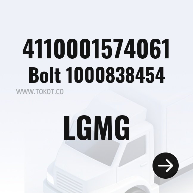 LGMG Bolt 1000838454 4110001574061 - Genuine Mining Truck Part