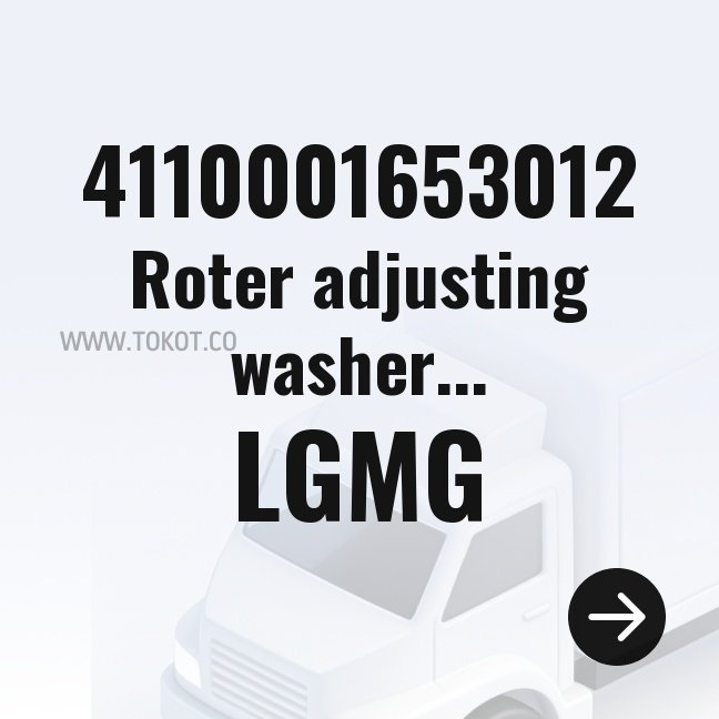 LGMG Roter adjusting washer 35241284024 4110001653012 - Genuine Mining Truck Part