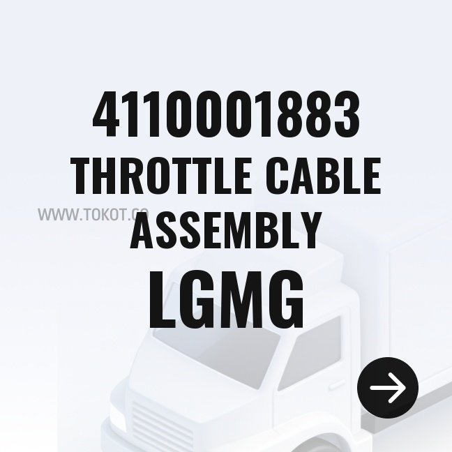 LGMG THROTTLE CABLE ASSEMBLY 4110001883 - Genuine Mining Truck Part
