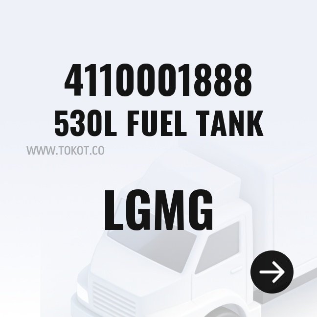LGMG 530L FUEL TANK 4110001888 - Genuine Mining Truck Part